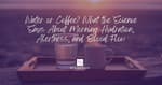 Water or Coffee? What the Science Says About Morning Hydration, Alertness, and Blood Flow