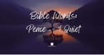 Bible Words: 'Peace' and 'Quiet'