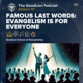 Famous Last Words: Evanglism is for Everyone