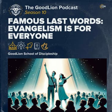 Famous Last Words: Evanglism is for Everyone