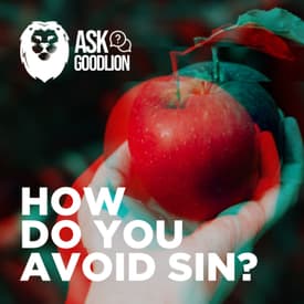 Q&amp;A - How Do You Avoid Sin?