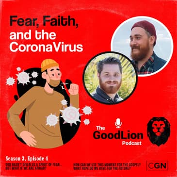 Fear, Faith &amp; The CoronaVirus
