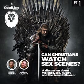 Can a Christian Watch Sex Scenes? | A discussion about violence, sex, nudity, and the Jesus follower. (Pt 1)