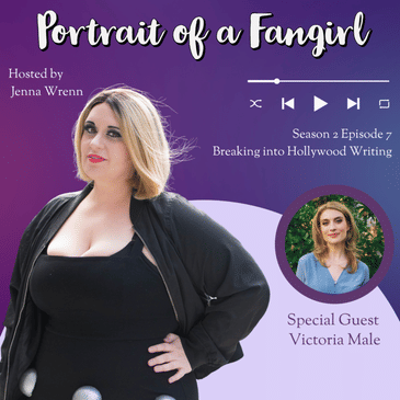 Breaking into Hollywood Writing with Victoria Male