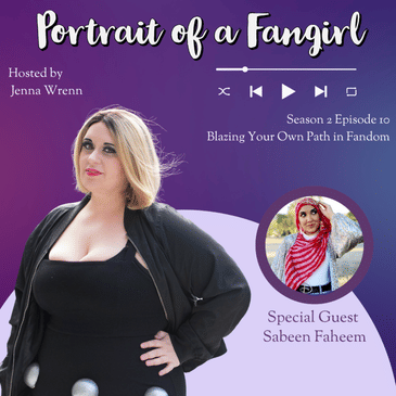 Blazing your own path in Fandom with Sabeen Faheem