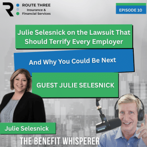 Julie Selesnick on the Lawsuit that Should Terrify Every Employer and Why You Could Be Next (Ep. 10)