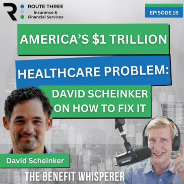 America’s $1 Trillion Healthcare Problem: David Sheinker on How to fix it (Ep. 15)