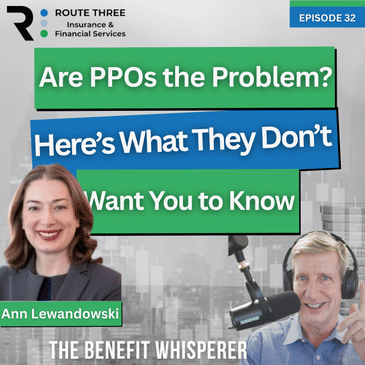 Are PPO’s the Problem? Here’s What They Don’t Want You to Know. (Ep. 32)