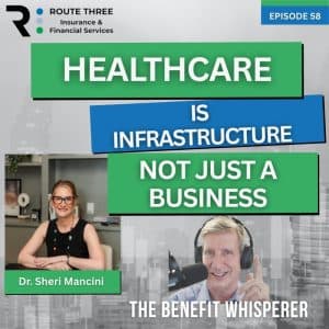 Healthcare Is Infrastructure, Not a Money Machine | Dr. Sheri Mancini (Ep. 58)