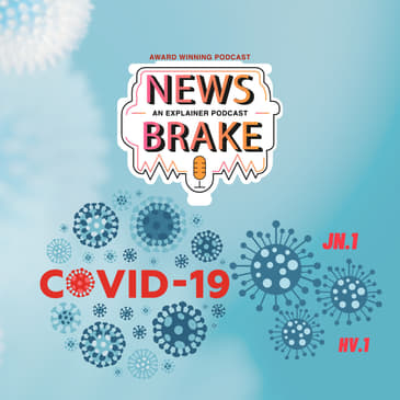 Immune evasion & infectivity: Why new Covid-19 variant JN.1 is worrying scientists? | Ep 89