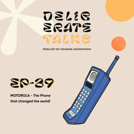 Deliberate Talks (Table For One): Motorola - The Mobile Phone That Changed the World | Pixelated Egg