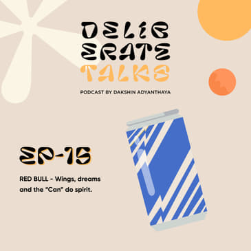 Deliberate Talks (Table For One): Red Bull - Wings, dreams and the “Can” do spirit
