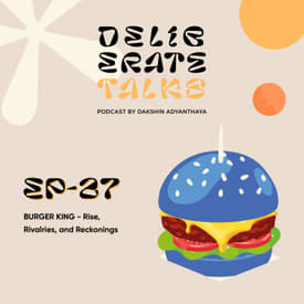 Deliberate Talks (Table For One): BURGER KING - Rise, Rivalries, and Reckonings | Pixelated Egg
