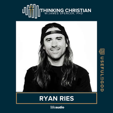 Considering the Power of God's Redemptions: A Conversation with Ryan Ries
