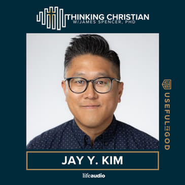 How Should Christians Build Resilience and Character in a Digital Age? A Conversation with Jay Y. Kim