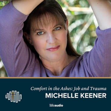 Dr. Michelle Keener | Suffering, Faith & the Book of Job