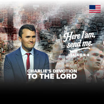 "Here I Am, Lord. Send Me." — Charlie's Call To Action For All Believers