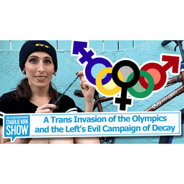 A Trans Invasion of the Olympics and the Left's Evil Campaign of Decay