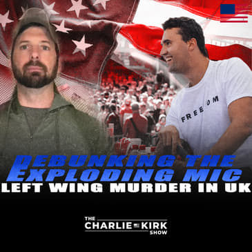 Debunking the Exploding Mic + Left-Wing Murder in UK