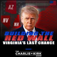 Building the Red Wall + Virginia's Last Chance