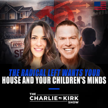 The Radical Left Wants Your House and Your Children's Minds