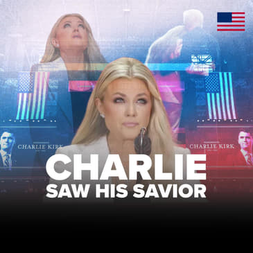 "He Blinked and Saw His Savior in Paradise." — Mrs. Erika Kirk