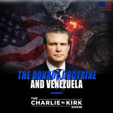 The Donroe Doctrine and Venezuela ft. Secretary of War Pete Hegseth