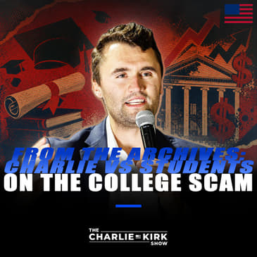 From the Archive: Charlie vs Students on the College Scam