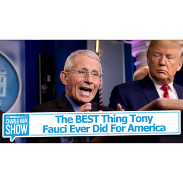 The BEST Thing Tony Fauci Ever Did For America