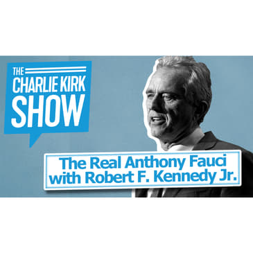 The Real Anthony Fauci with Robert F. Kennedy Jr.