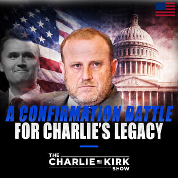 A Confirmation Battle for Charlie’s Legacy