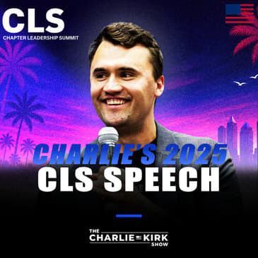From the Archive: Charlie’s 2025 CLS Speech