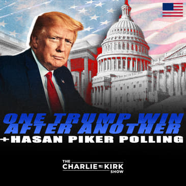 One Trump Win After Another + Hasan Piker Polling