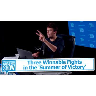 Three Winnable Fights in the 'Summer of Victory'