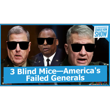 3 Blind Mice—America's Failed Generals