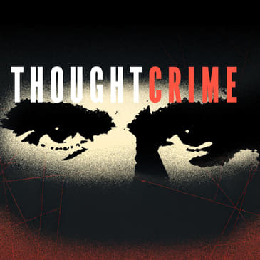 THOUGHTCRIME Ep. 106 — Democrat Sedition? Mankeeping? Epstein Files At Last?