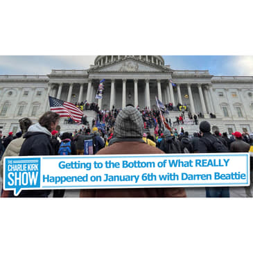 Getting to the Bottom of What REALLY Happened on January 6th with Darren Beattie