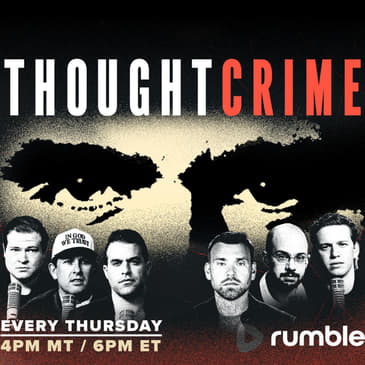THOUGHTCRIME Ep. 109 — Tyler Robinson In Court