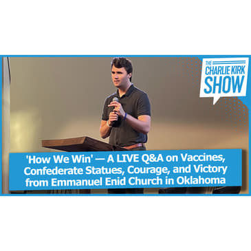 'How We Win' — A LIVE Q&A on Vaccines, Confederate Statues, Courage, and Victory from Emmanuel Enid Church in Oklahoma