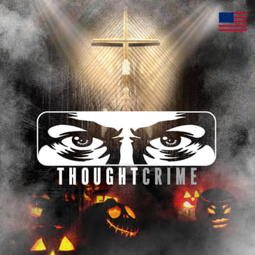 THOUGHTCRIME Ep. 103 — Halloween Traditions? The End of DST? Boomer Space Communism