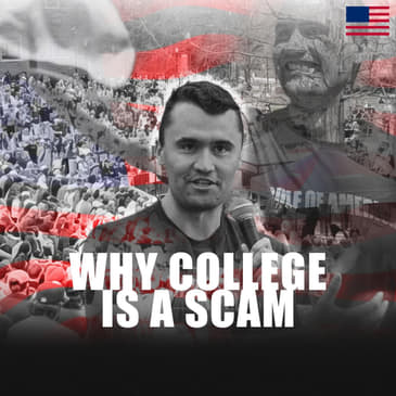 Debates From the Archive — Charlie on Why College is a Scam Part 2