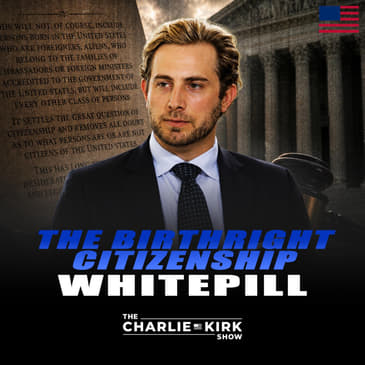 The Birthright Citizenship Whitepill
