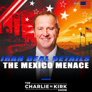 Iran Deal Details + The Mexico Menace