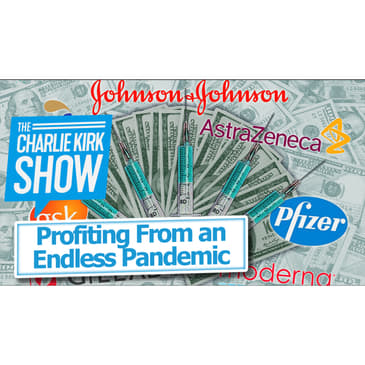Profiting From an Endless Pandemic