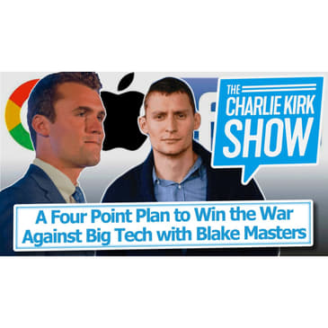 A Four Point Plan to Win the War Against Big Tech with Blake Masters