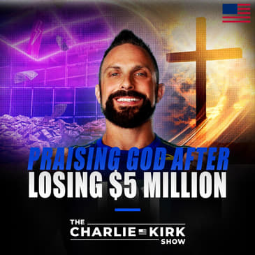 Praising God After Losing $5 Million