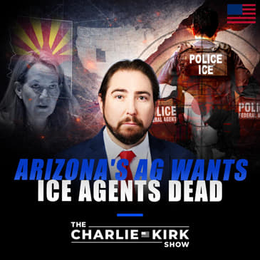 Arizona's AG Wants ICE Agents Dead