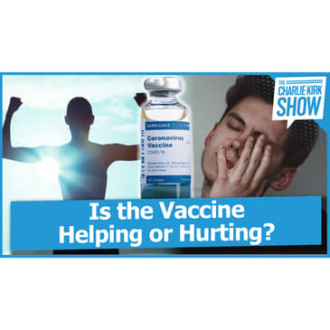 Is the Vaccine Helping or Hurting?
