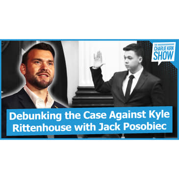 Debunking the Case Against Kyle Rittenhouse with Jack Posobiec