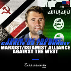 From the Archive: Charlie on the the Unholy Marxist/Islamist Alliance Against the West